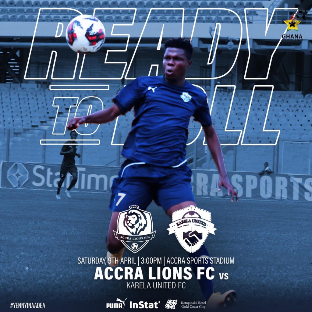 2021/22 Ghana Premier League: Week 24 Match Preview- Accra Lions vs Karela United