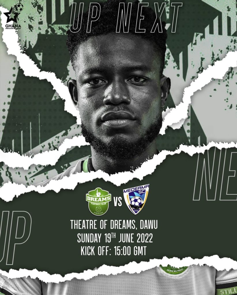 2021/22 Ghana Premier League: Week 34 Match Preview- Dreams FC vs Medeama